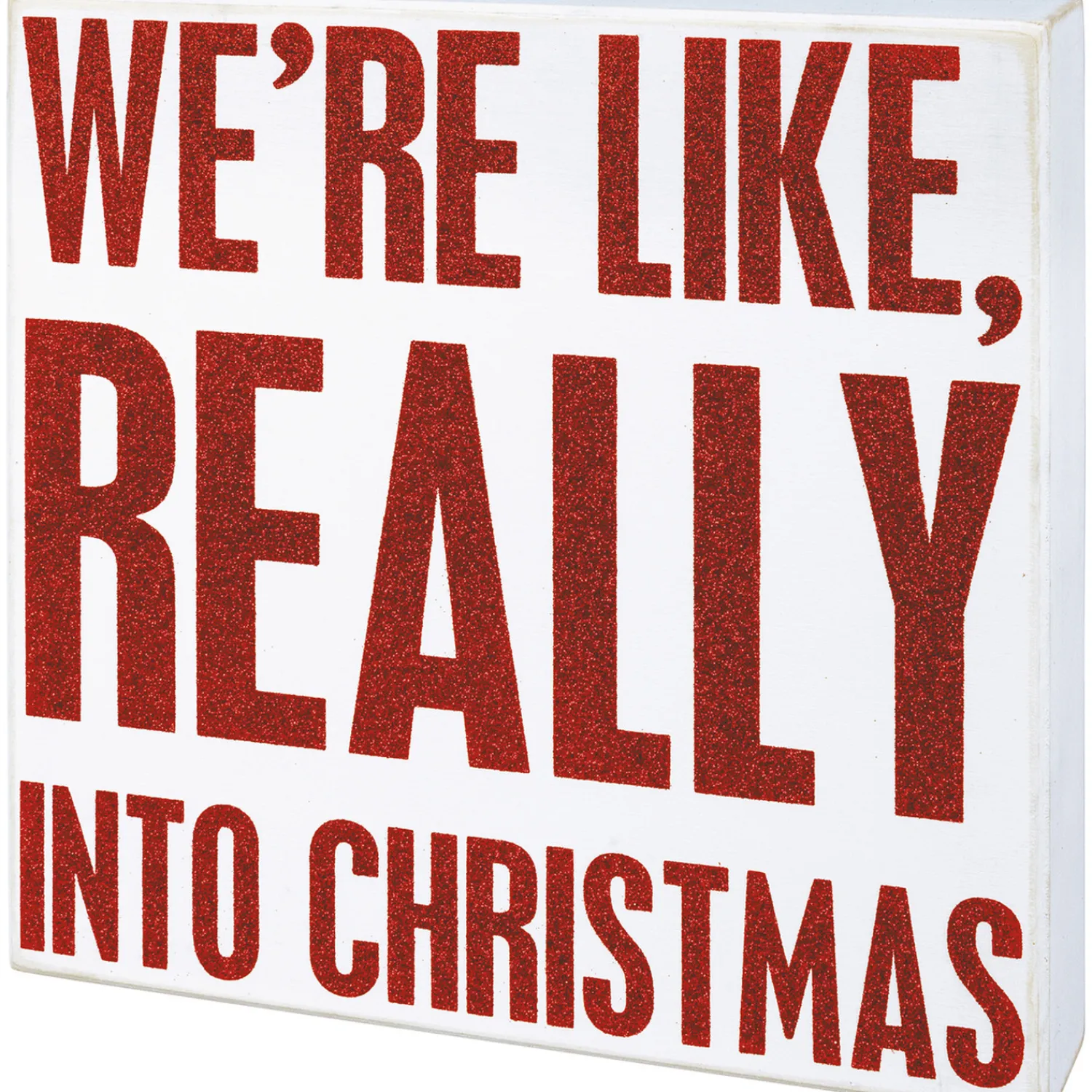 Hot The Jolly Christmas Shop Primitives By Kathy 10" We're Like Really Into Christmas Big Box Sign 110139